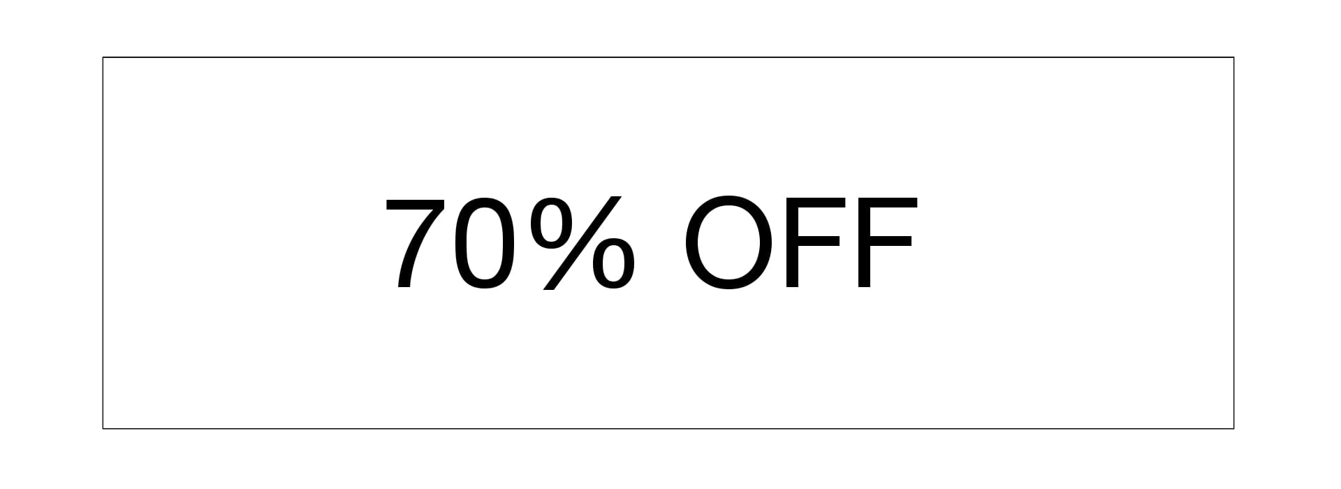 70 % OFF